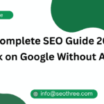 The Complete SEO Guide 2025_ Rank on Google Without Ads